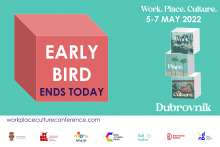 About 'Work.Place.Culture.' in Dubrovnik 5-7 May, Early Bird Closes Tonight at Midnight