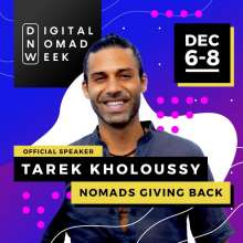 Meet the Digital Nomad Week Speakers: Tarek Kholoussy, Nomads Giving Back